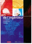 L'art de l'ingénieur: Constructeur, entrepreneur, inventeur.