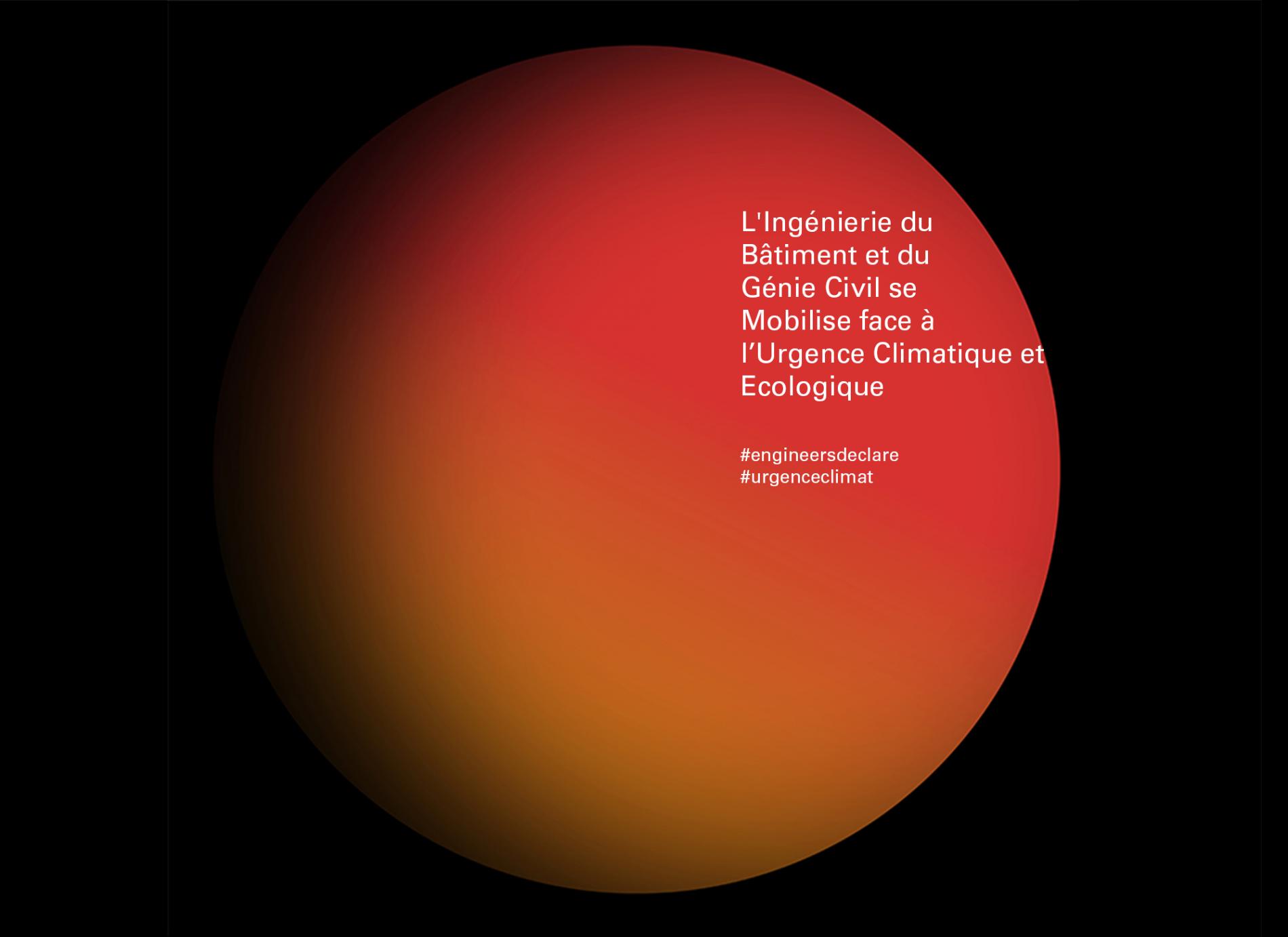 L'Ingénierie du Bâtiment et du Génie Civil se mobilise face à l’Urgence Climatique et Ecologique Engineers declare